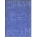 Duran Duran - Sing Blue Silver 1984 Tour Documentary Duran Duran - Sing Blue Silver 1984 Tour Documentary
